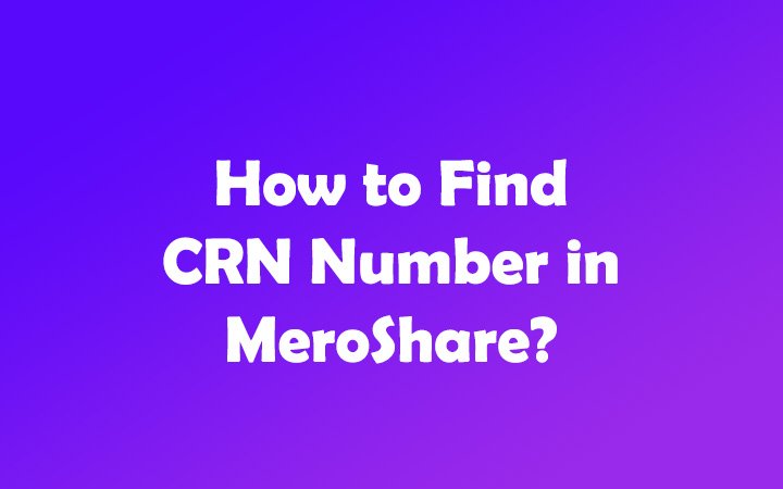 How to Find CRN Number in MeroShare