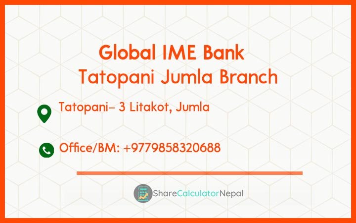 Global IME Bank (GBIME) - Tatopani Jumla Branch