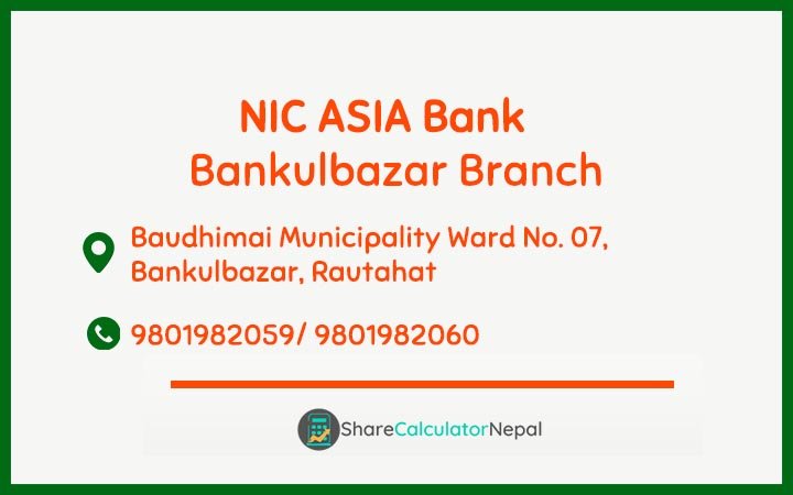 NIC Asia Bank Limited (NICA) - Bankulbazar  Branch