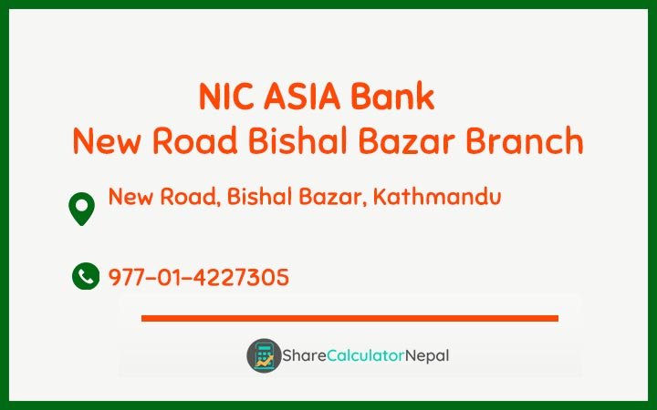 NIC Asia Bank Limited (NICA) - New Road Bishal Bazar  Branch