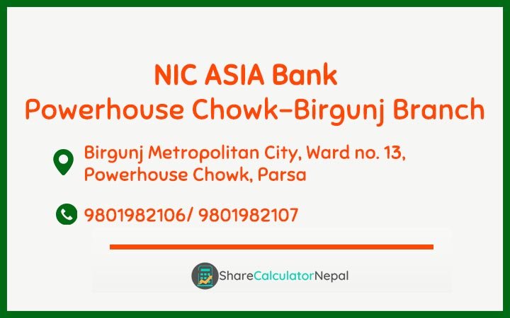 NIC Asia Bank Limited (NICA) - Powerhouse Chowk-Birgunj  Branch