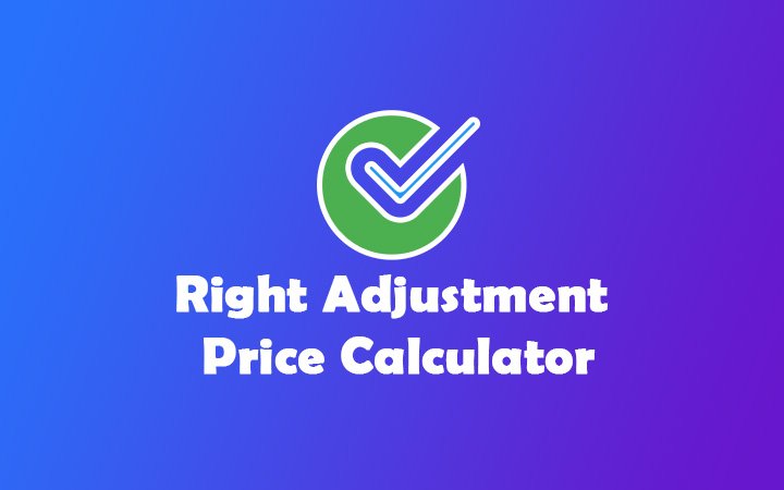 right-adjustment-price-calculator