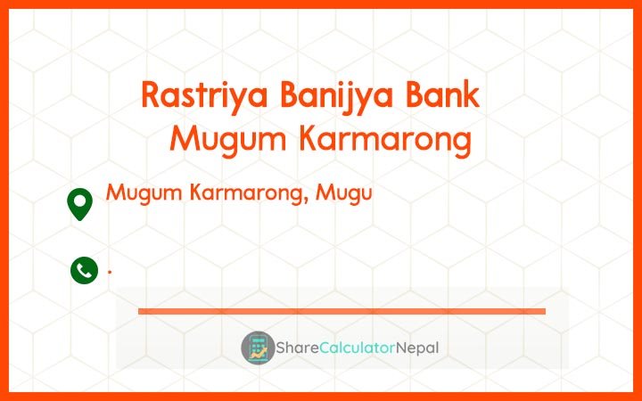 Rastriya Banijya Bank - Mugum Karmarong
