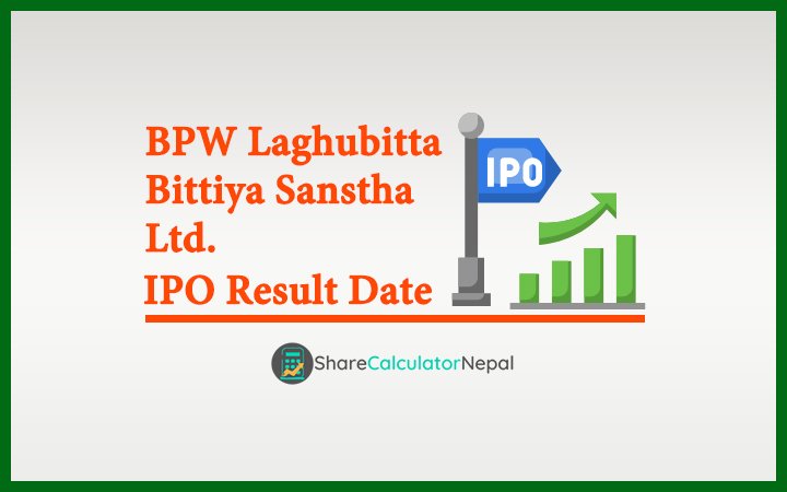 BPW Laghubitta Bittiya Sanstha IPO Result Date