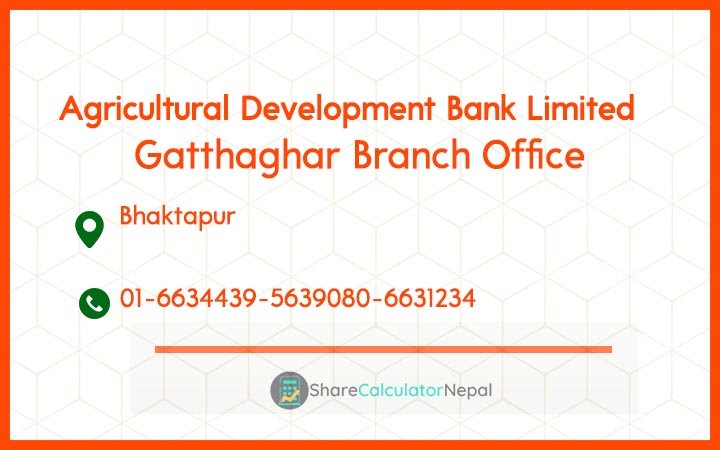 Agriculture Development Bank (ADBL) - Gatthaghar Branch Office
