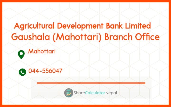 Agriculture Development Bank (ADBL) - Gaushala (Mahottari) Branch Office