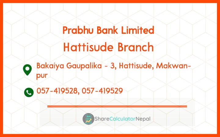 Prabhu Bank (PRVU) - Hatuwagadi Branch