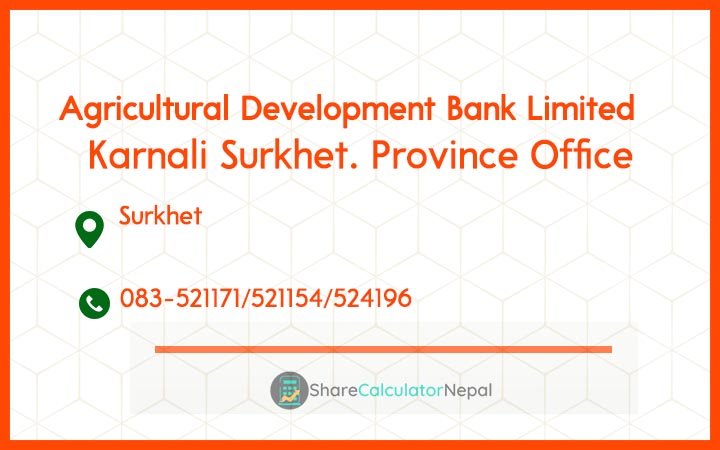Agriculture Development Bank (ADBL) - Karnali Surkhet. Province Office