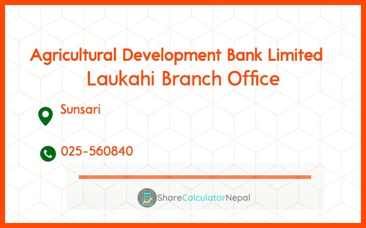 Agriculture Development Bank (ADBL) - Laukahi Branch Office