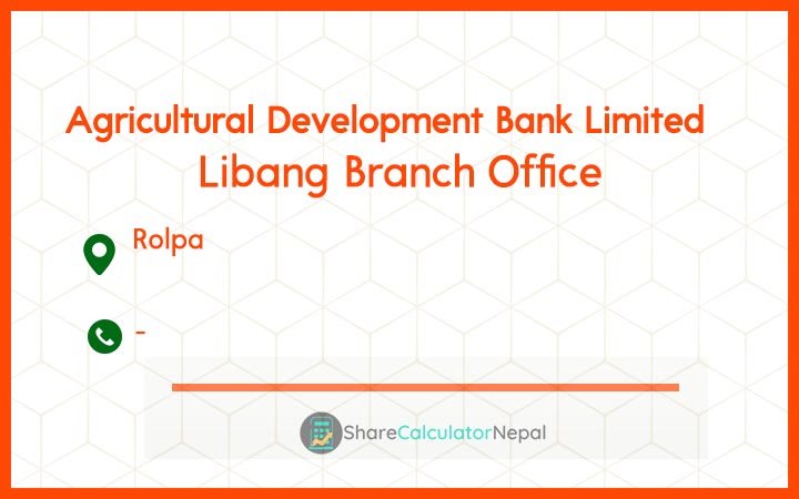Agriculture Development Bank (ADBL) - Libang Branch Office