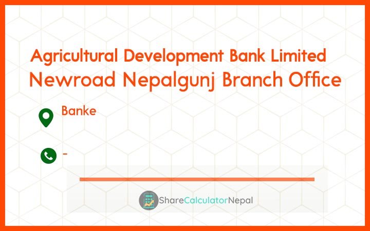 Agriculture Development Bank (ADBL) - Newroad Nepalgunj Branch Office