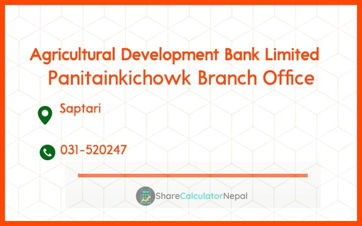 Agriculture Development Bank (ADBL) - Panitainkichowk Branch Office