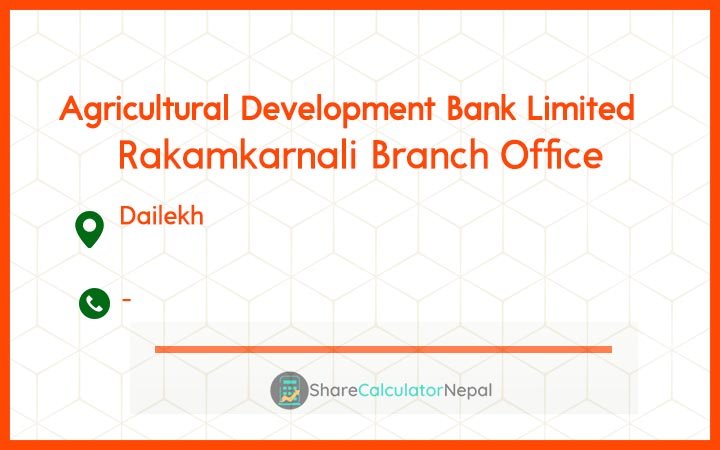 Agriculture Development Bank (ADBL) - Rakamkarnali Branch Office