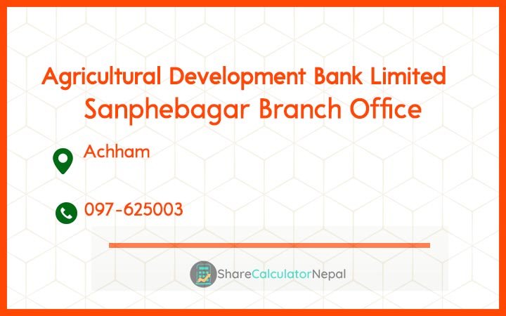 Agriculture Development Bank (ADBL) - Sanphebagar Branch Office