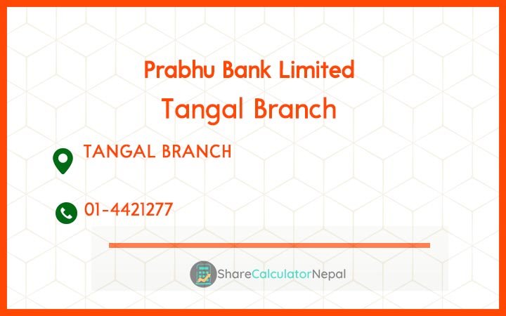 Prabhu Bank (PRVU) - Tangal Branch