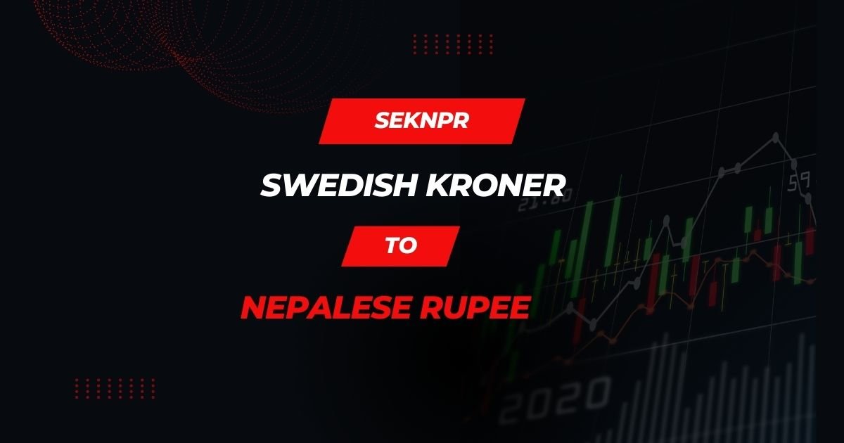 Exchange Rate of Swedish Kroner to Nepalese Rupee (SEK NPR)