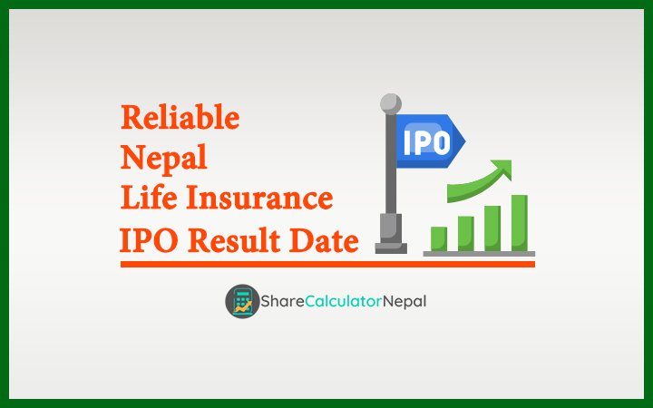 Reliable Nepal Life Insurance IPO Result Date